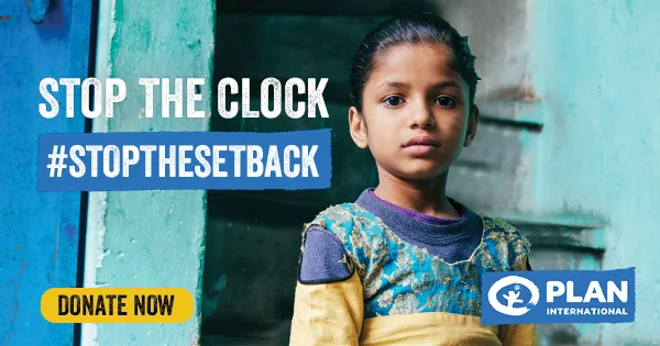 A banner reading Stop the Clock, hashtag Stop The Setback, with a Donate Now button and the Plan International logo